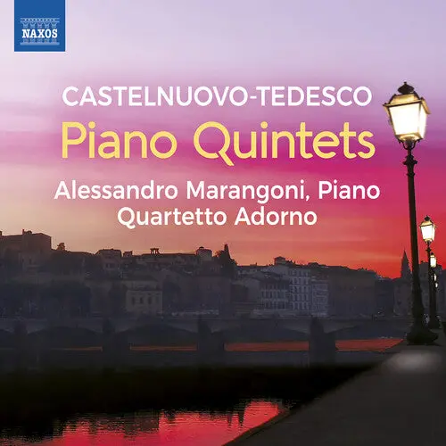 Alessandro Marangoni: Castelnuovo-Tedesco: Piano Quintets - Compact Discs 1