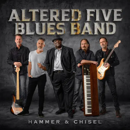 Altered Five Blues Band: Hammer & Chisel - Compact Discs 1