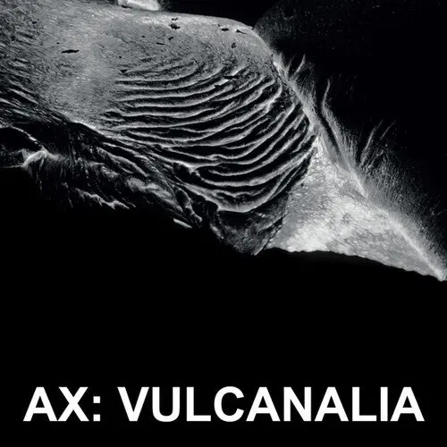 Ax: Vulcanalia - Vinyl Lp 1