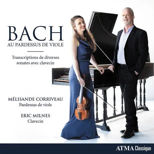 Bach, J.S. / Corriveau / Milnes: Bach Au Pardessus De Viole - Compact Discs 1
