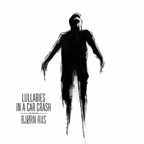 Bjorn Riis: Lullabies In A Car Crash - Compact Discs 1