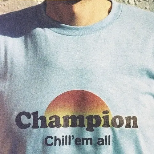 Champion: Chill 'Em All - Vinyl Lp 1