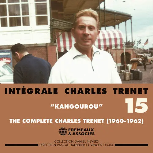 Charles Trenet: Integrale Charles Trenet, Vol. 15 - "Kangourou" 1960-1962 - Compact Discs 1