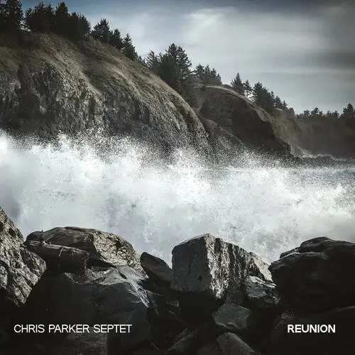 Chris Parker Septet: Reunion - Vinyl Lp 1