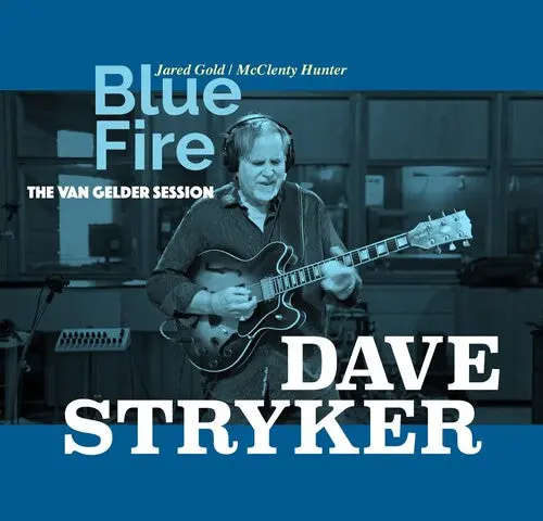 Dave Stryker: Blue Fire: The Van Gelder Session - Compact Discs 1