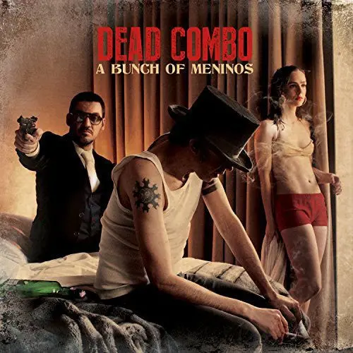 Dead Combo: Bunch Of Meninos - Compact Discs 1