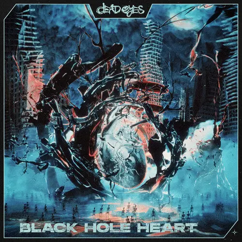 Dead Eyes: Black Hole Heart - Compact Discs 1