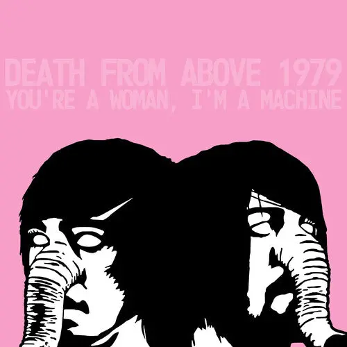 Death From Above 1979: You're A Woman, I'm A Machine - Vinyl Lp 1