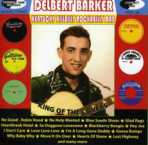 Delbert Barker: Kentucky Hillbilly Rockabilly Man - Compact Discs 1