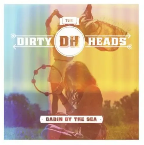 Dirty Heads: Cabin By The Sea - Compact Discs 1