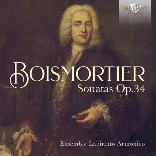 Ensemble Labirinto Armonico: Boismortier: Sonatas, Op. 34 - Compact Discs 1