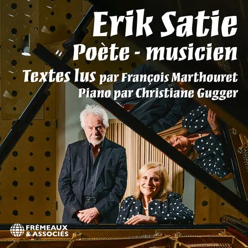 Francois Marthouret: Erik Satie, Poete - Musicien - Compact Discs 1
