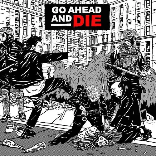 Go Ahead & Die: Go Ahead & Die - Compact Discs 1
