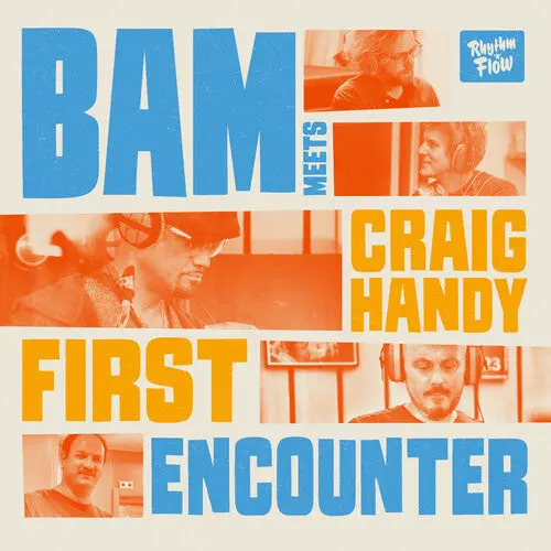 Handy, Bam & Craig: Bam Meets Craig Handy: First Encounter - Compact Discs 1