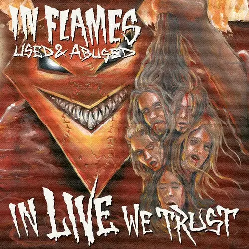 In Flames: Used & Abused (In Live We Trust) - Compact Discs 1