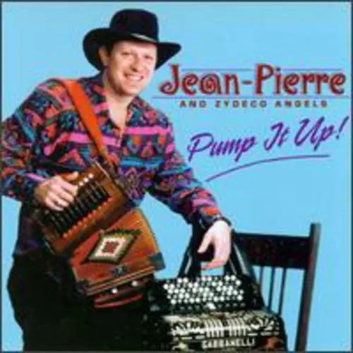 Jean-Pierre And The Zydeco Angels: Pump It Up - Compact Discs 1