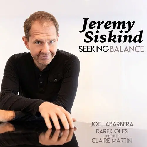 Jeremy Siskind: Seeking Balance - Compact Discs 1