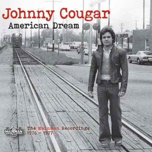 Johnny Cougar: American Dream: The Mainman Recordings 1976-1977 - Compact Discs 1