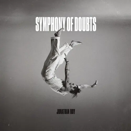 Jonathan Roy: Symphony Of Doubts - Compact Discs 1