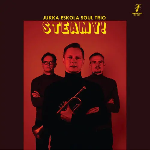 Jukka Soul Trio Eskola: Steamy! - Compact Discs 1