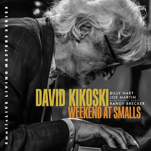Kikoski, David / Hart, Billy / Martin, Joe: Weekend At Smalls - Compact Discs 1