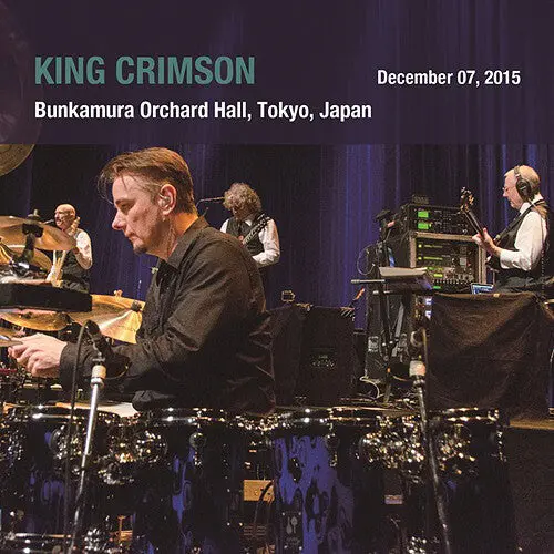 King Crimson: December 07. 2015 Bunkamura Orchard Hall. Tokyo. Japan - Compact Discs 1