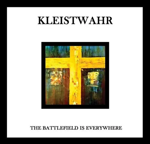 Kleistwahr: The Battlefield Is Everywhere - Compact Discs 1