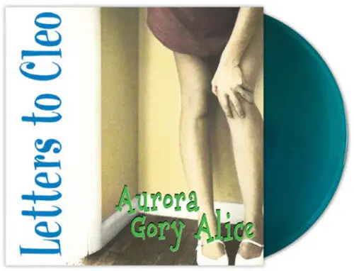 Letters To Cleo: Aurora Gory Alice - Vinyl Lp 1