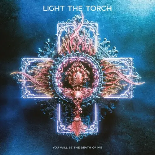 Light The Torch: You Will Be The Death Of Me - Compact Discs 1