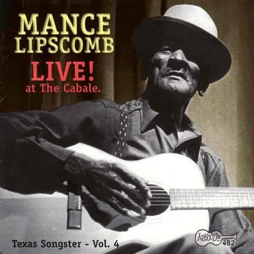 Mance Lipscomb: Live At Cabale: Texas Songster 4 - Compact Discs 1