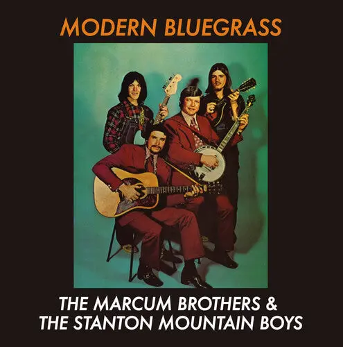 Marcum Brothers & The Stanton Mountain Boys: Modern Bluegrass - Compact Discs 1