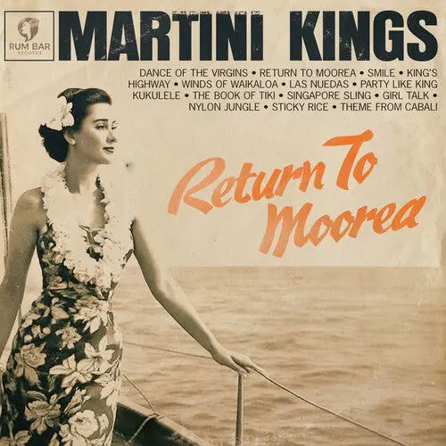 Martini Kings: Return To Moorea - Compact Discs 1