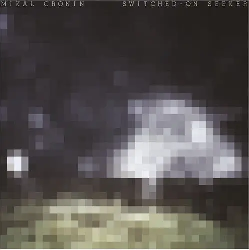 Mikal Cronin: Switched-On Seeker - Vinyl Lp 1