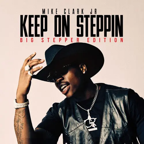 Mike Clark Jr: Keep On Steppin: Big Stepper Edition - Compact Discs 1