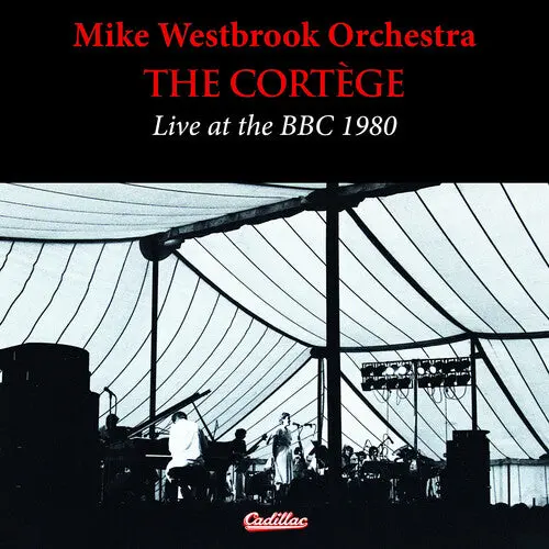 Mike Westbrook: The Cortege Live At The Bbc 1980 - Compact Discs 1