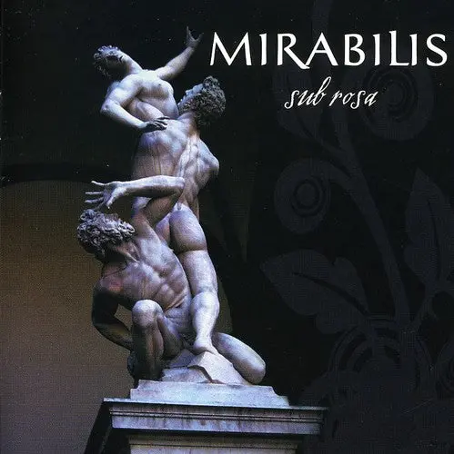 Mirabilis: Sub Rosa - Compact Discs 1
