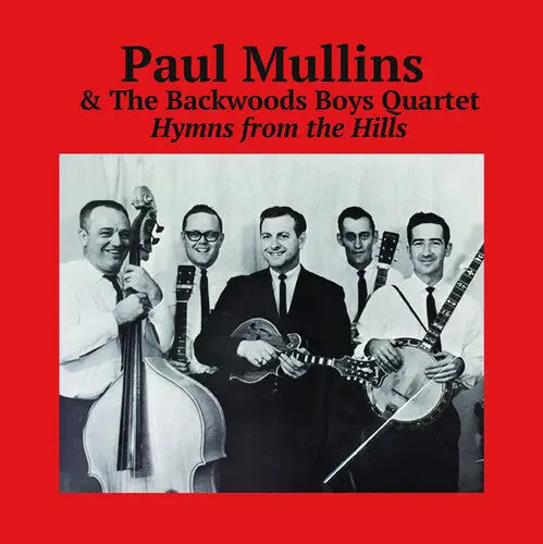 Mullins, Paul & The Backwoods Boys Quartet: Hymns From The Hills - Compact Discs 1