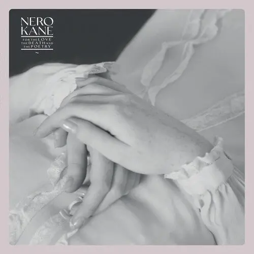 Nero Kane: For The Love, The Death And The Poetry - Compact Discs 1