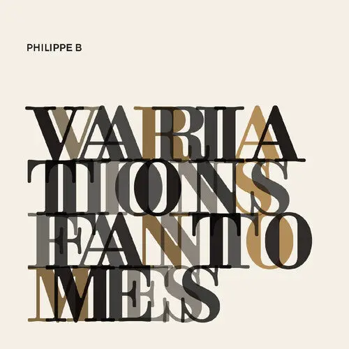 Philippe B: Variations Fantômes - Compact Discs 1