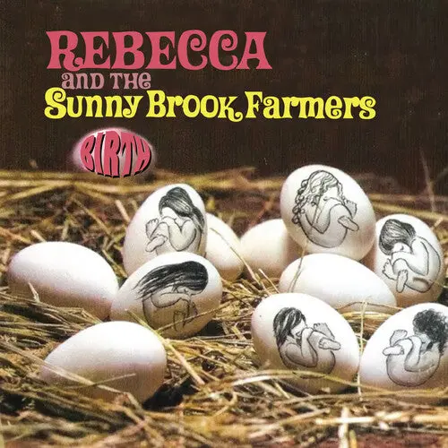 Rebecca & The Sunny Brook Farmers: Birth - Compact Discs 1