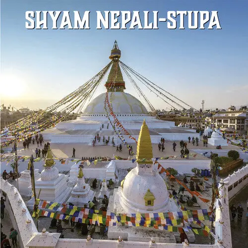 Shyam Nepali: Stupa - Compact Discs 1