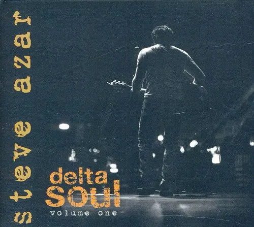 Steve Azar: Delta Soul, Vol. 1 - Compact Discs 1
