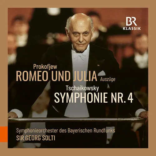Symphonieorchester Des Bayerischen Rundfunks: Prokofiev: Romeo & Julia; Tchaikovsky: Symphony No. 4 - Compact Discs 1