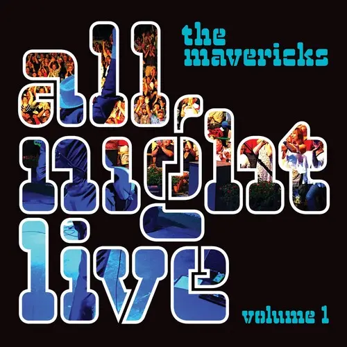 The Mavericks: All Night Live, Vol. 1 - Vinyl Lp 1