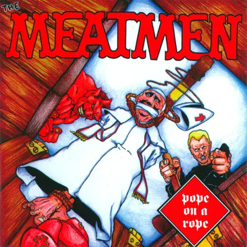 The Meatmen: Pope On A Rope - Compact Discs 1
