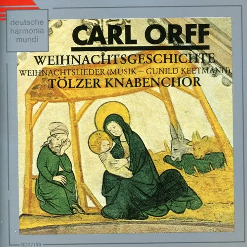 Tolzer Knabenchor: Orff: Christmas Music - Compact Discs 1
