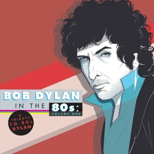 Various Artists: Tribute To Bob Dylan In The 80S: Vol 1 - Compact Discs 1