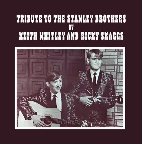Whitley, Keith / Skaggs, Ricky: Tribute To The Stanley Brothers - Compact Discs 1
